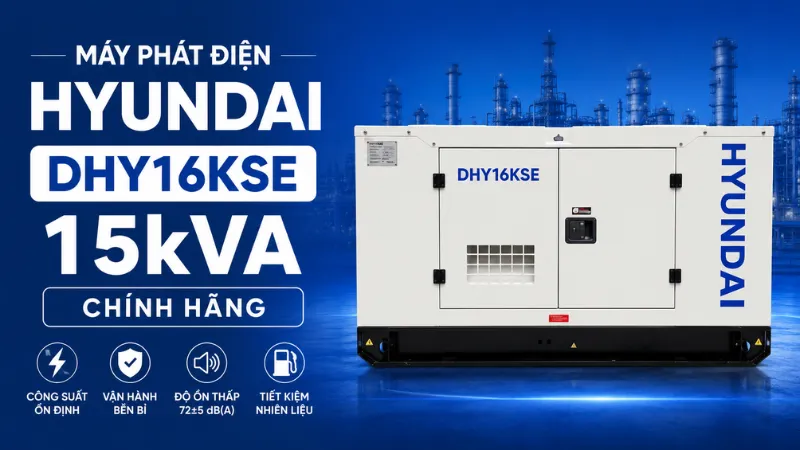 Tổng quan về máy phát điện Hyundai DHY16KSE 15kVA
